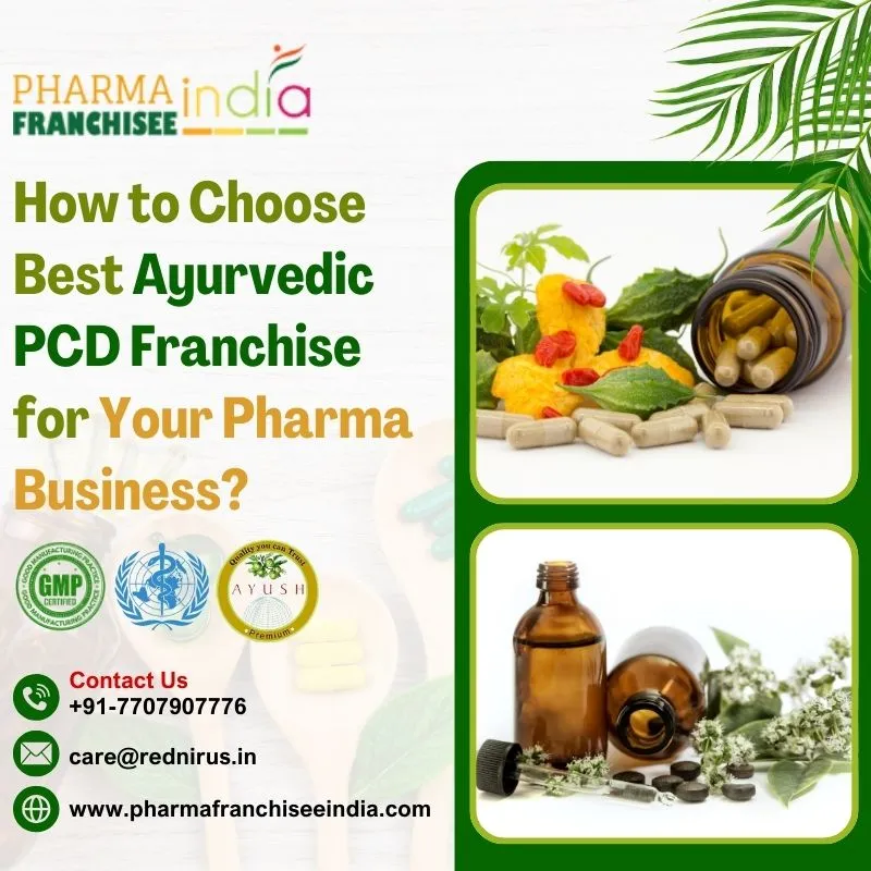 How to Choose Best Ayurvedic PCD Franchise for Your Pharma Business?
