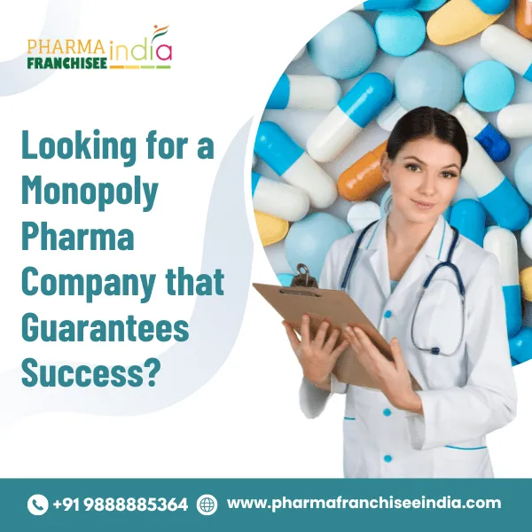 Looking for Monopoly Pharma Company that Guarantees Success?