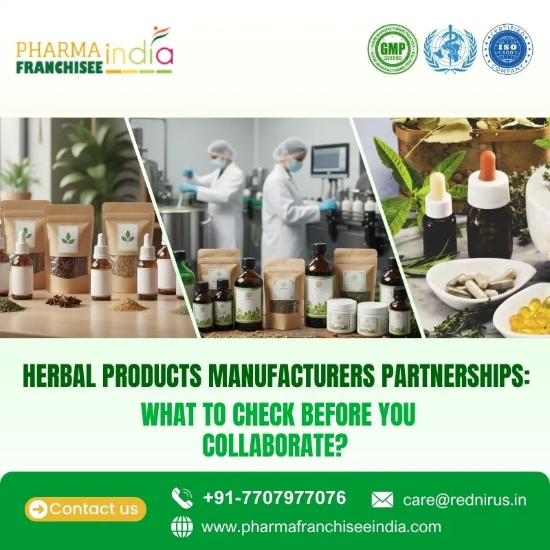 Herbal Products Manufacturers Partnerships: What to Check Before You Collaborate?