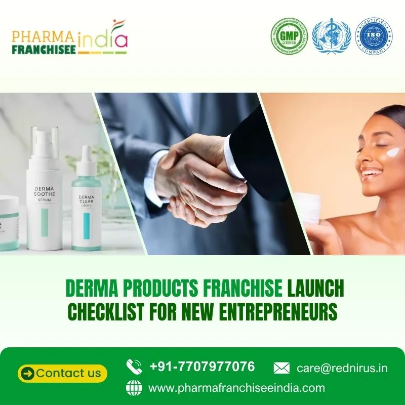 Derma Products Franchise Launch Checklist for New Entrepreneurs