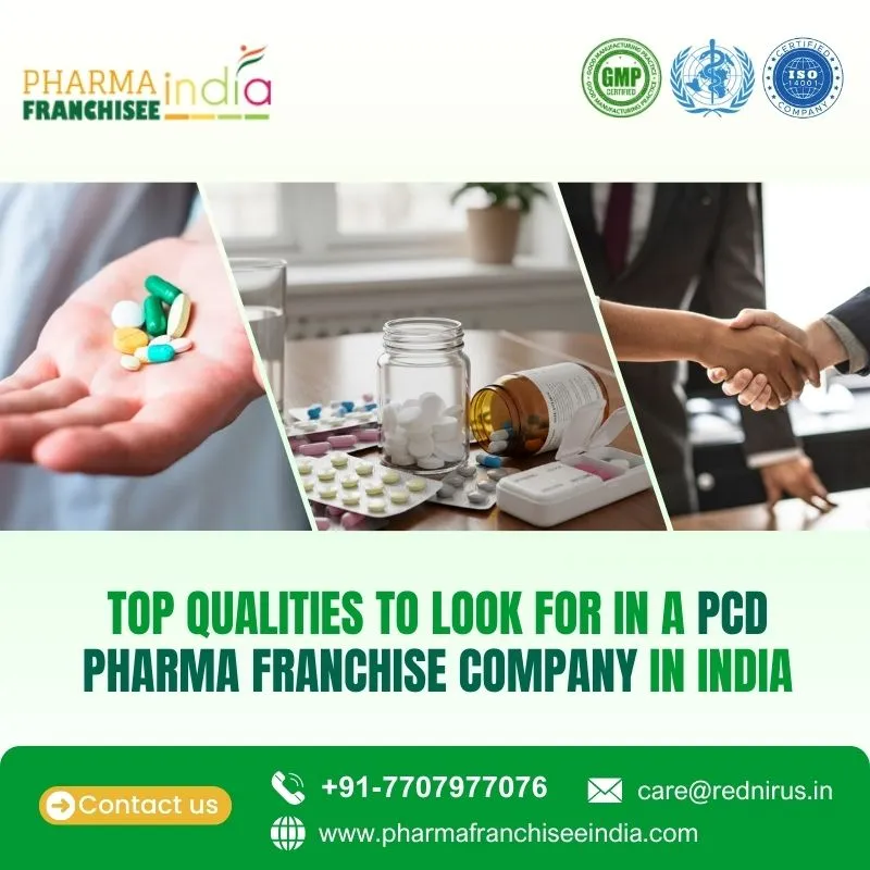 Top Qualities to Look for in a PCD Pharma Franchise Company in India