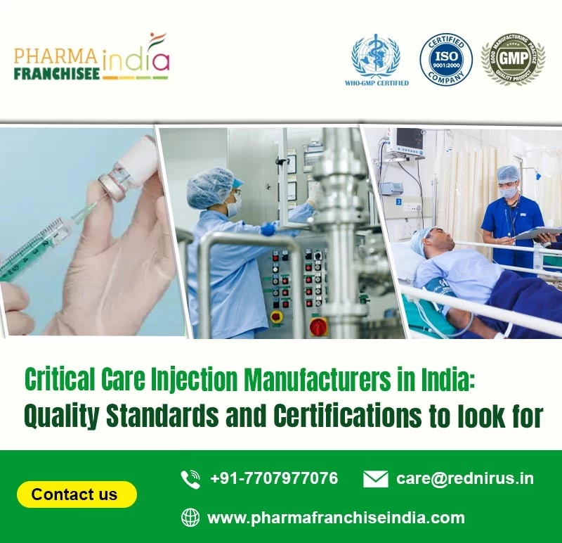 Critical Care Injection Manufacturers in India: Quality Standards and Certifications to Look For