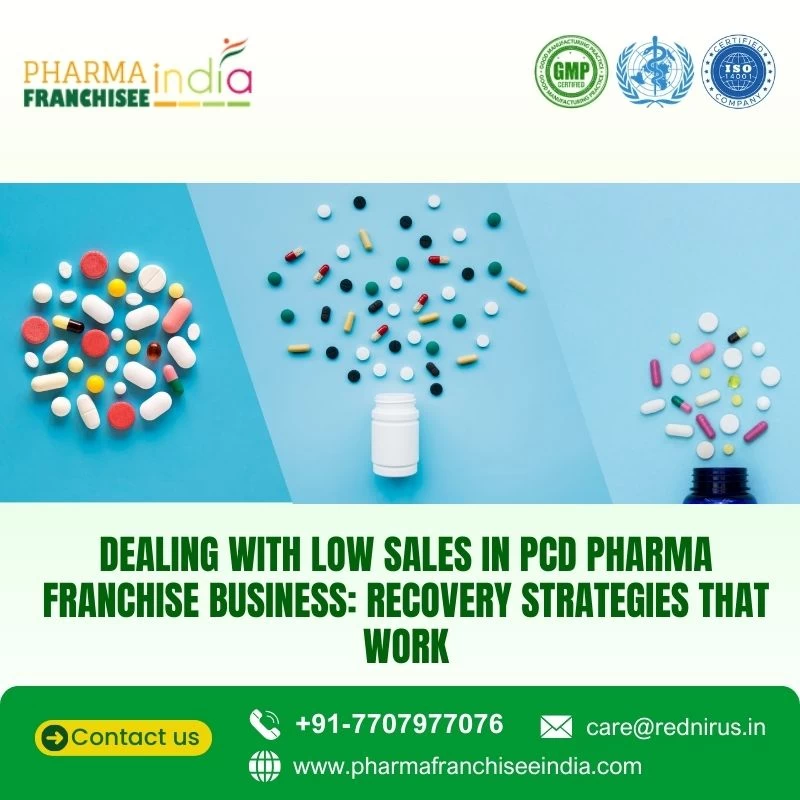 Dealing with Low Sales in PCD Pharma Franchise Business: Recovery Strategies That Work