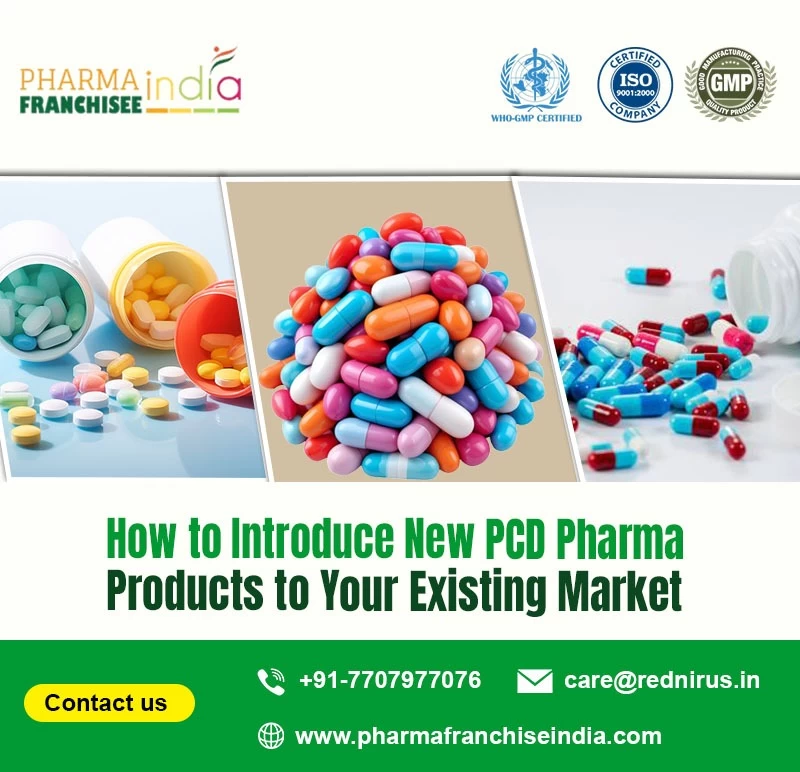 How to Introduce New PCD Pharma Products to Your Existing Market