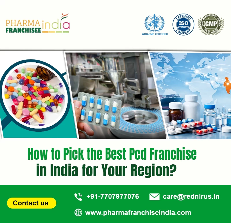 How to Pick the Best PCD Pharma Franchise in India for Your Region?