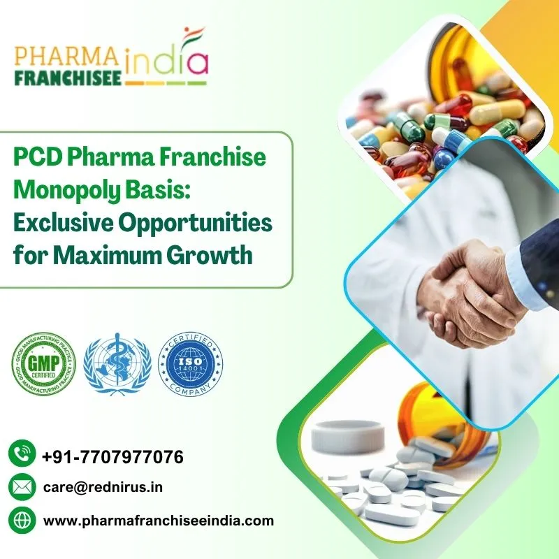 PCD Pharma Franchise Monopoly Basis: Exclusive Opportunities for Maximum Growth