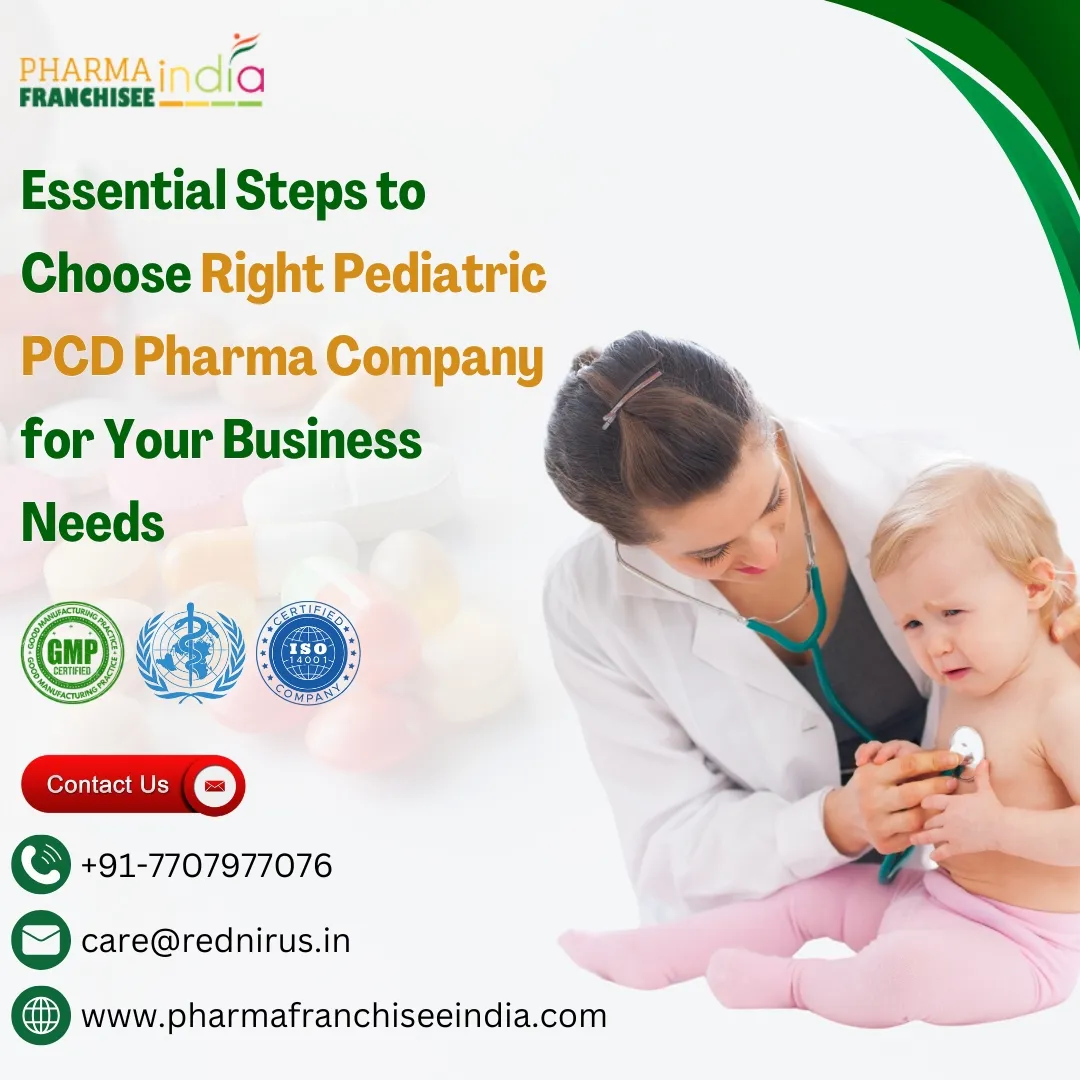 Essential Steps to Choose Right Pediatric PCD Pharma Company for Your Business Needs