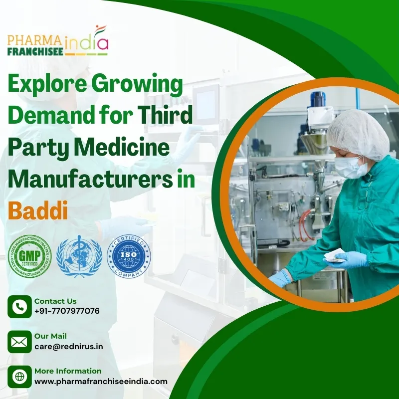 Explore Growing Demand for Third Party Medicine Manufacturers in Baddi