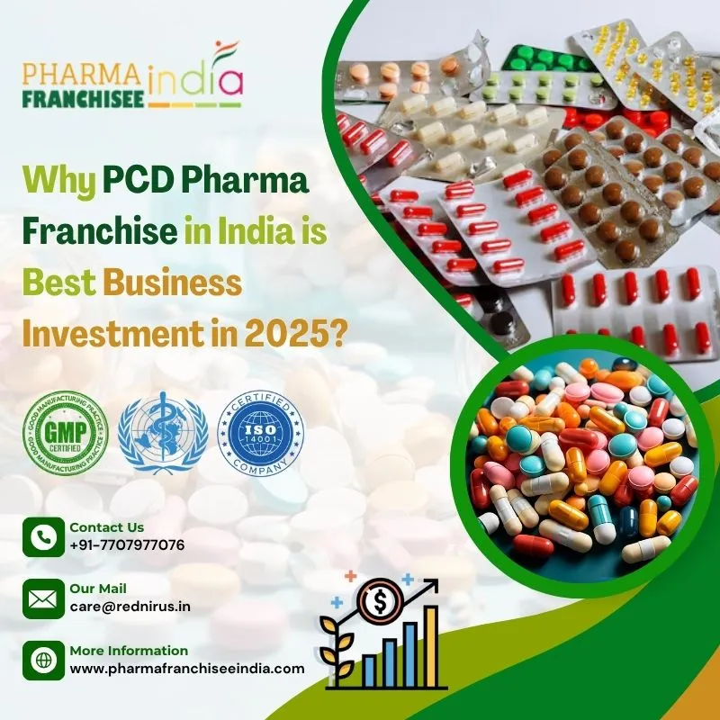 Why PCD Pharma Franchise in India is Best Business Investment in 2025?