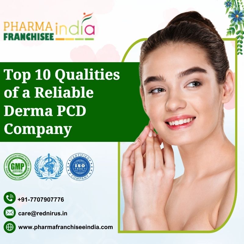 Top 10 Key Qualities of a Reliable Derma PCD Company