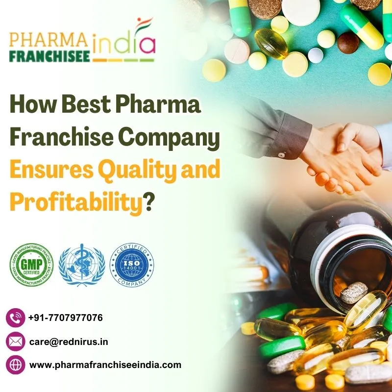 How Best Pharma Franchise Company Ensures Quality and Profitability?
