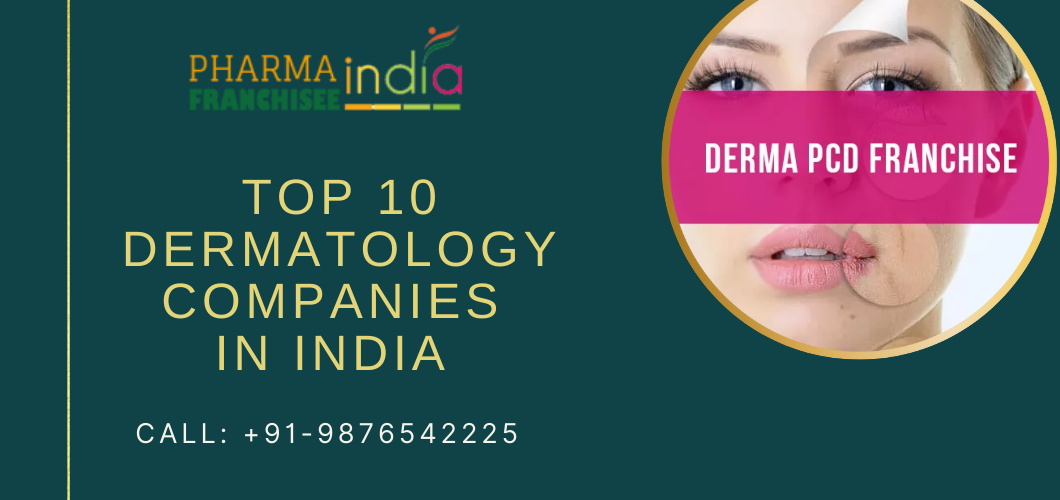Top 10 Dermatology Companies in India