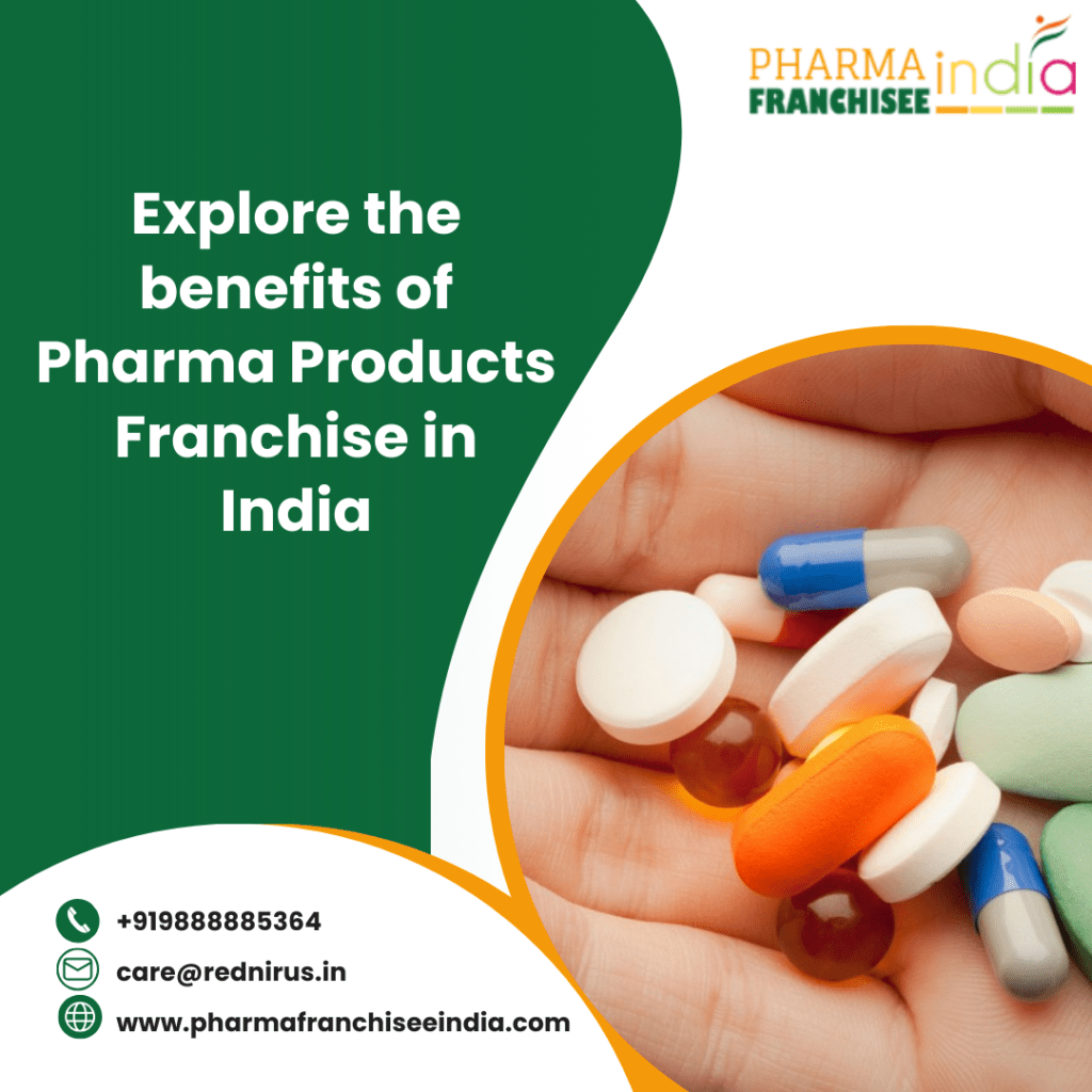 Explore the benefits of Pharma Products Franchise in India